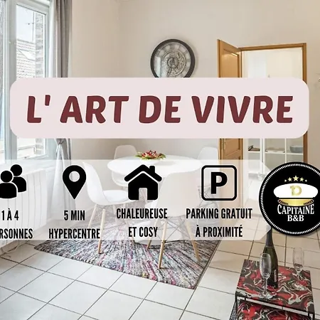 Apartment L' Art De Vivre - 3 Min Hypercentre - 4 Personnes
